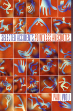 Selected Accidents, Pointless Anecdotes